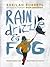 Rain Drizzle and Fog: The J...