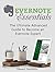 Evernote Essentials: The Ultimate Advanced Guide to Become an Evernote Expert (Evernote, Evernote Essentials, Evernote for Dummies)