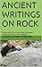 ANCIENT WRITINGS ON ROCK: Evidence for Pre-Columbian European Presence North of Los Angeles?