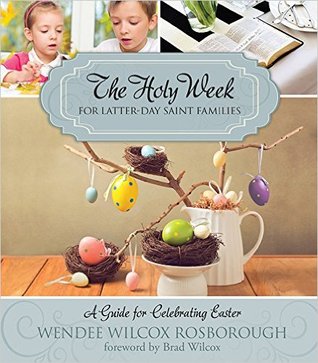 The Holy Week for Latter-day Saint Families (Paperback)