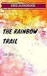 The Rainbow Trail...