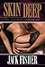 Skin Deep by Jack Fisher