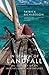 In Search of Landfall: The Odyssey of an Indefatigable Adventurer