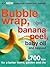 Bubble wrap, banana peel, baby oil and beyond by Lisa Thomas