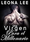 Una Virgen para el Millonario (Serie Multimillonario Chekov #1) by Leona Lee