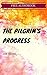 The Pilgrim's Progress: By John Bunyan : Illustrated