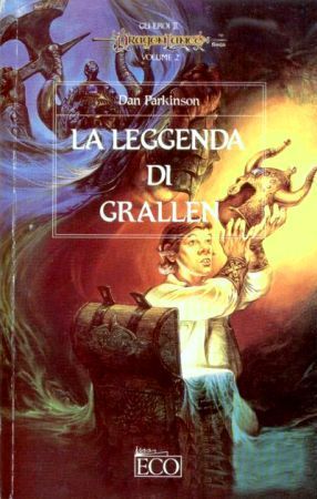 La leggenda di Grallen (Dragonlance: gli eroi II, #2)