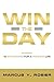 Win The Day: 10 Strategies For A Winning Life