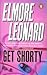 Get Shorty (Chili Palmer, #1)