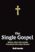 The Single Gospel by Neil Averitt