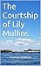 The Courtship of Lily Mullins