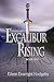 Excalibur Rising: Book One
