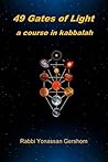 49 Gates of Light: A Course In Kabbalah