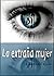 La extraña mujer (Nada tan ...