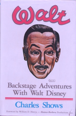 Walt: Backstage Adventures With Walt Disney (Hardcover)