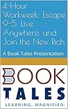 4-Hour Workweek: Escape 9-5, Live Anywhere, and Join the New Rich: A Book Tales Presentation