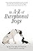A-Z of Exceptional Dogs