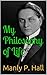 My Philosophy of Life by Manly P. Hall