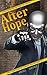 After Hope: 4 Stories from ...