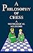 A Philosophy of Chess: A Sociological Allegory Parallelisms Between the Game of Chess and Our Larger Human Affairs