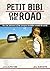 Petit Bibi on the Road: The...
