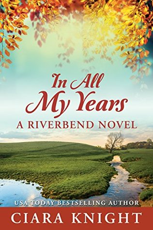 In All My Years (Riverbend, #2)