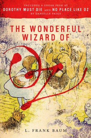 The Wonderful Wizard of Oz: The Beloved American Young Adult Classic About Dorothy's Quest for Home and Friendship