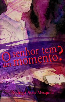 O senhor tem um momento?