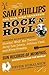 Sam Phillips: The Man Who Invented Rock 'n' Roll