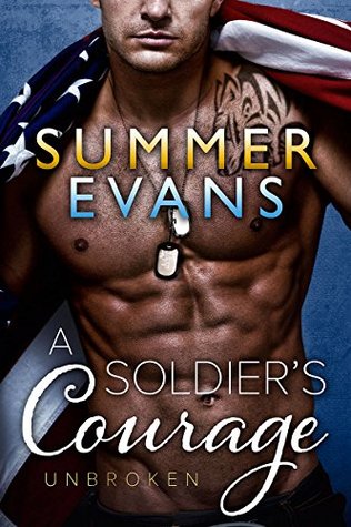 A Soldier's Courage (Broken and Healed #1)