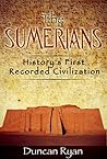 The Sumerians: History's First Recorded Civilization