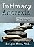 Intimacy Anorexia: The Steps