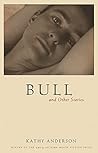 Bull: And Other S...