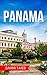 Panama: The best Panama Travel Guide