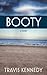 Booty by Travis Kennedy