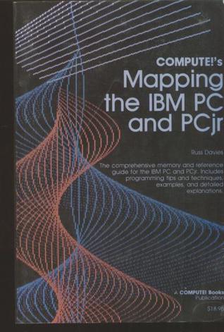 Compute's Mapping the IBM PC and PCjr (Paperback)
