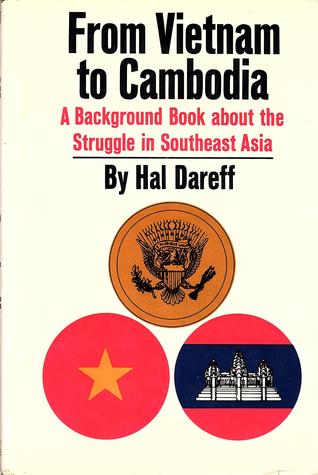 From Vietnam to Cambodia;: A background book about the struggle in Southeast Asia (The Background series)