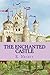 The Enchanted Castle
