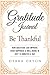 Gratitude Journal - Be Than...