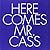 Here Comes Mr. Cass