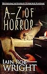 A-Z of Horror by Iain Rob Wright