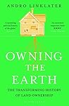 Owning the Earth by Andro Linklater