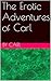 The Erotic Adventures of Carl Revised Edition by Carl