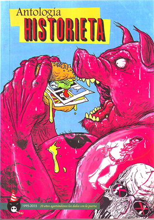 Antología historieta: 1995-2015, 20 años agarrándonos los dedos con la puerta (Paperback)