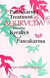 The Pancakarma Treatment of Ayurveda Including Keraliya Pancakarma.