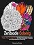 Zendoodle Coloring: Feel the Flowers: 50 Most Beautiful Flowers and Mandalas for Coloring (Zendoodle Coloring, adult coloring garden flowers, mandala coloring book)