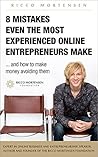 8 mistakes even the most experienced online entrepreneurs make and how to make money avoiding them