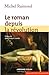 Le roman depuis la révolution (French Edition)