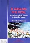 El Vandalismo en el futbol