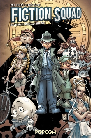 Fiction Squad - Es zerbrach am helllichten Tag (Fiction Squad, #1)